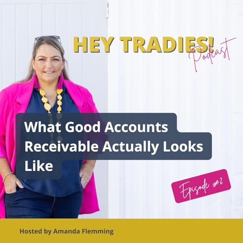 #03 - What Good Accounts Receivable Actually Looks Like