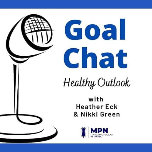 Healthy Outlook with Heather Eck & Nikki Green #541