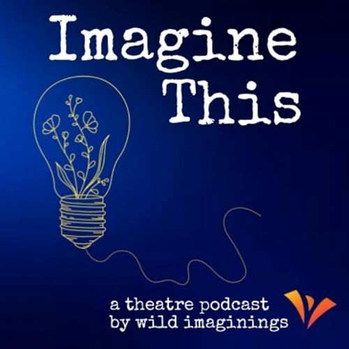 Imagine This : A Theatre Podcast copertina