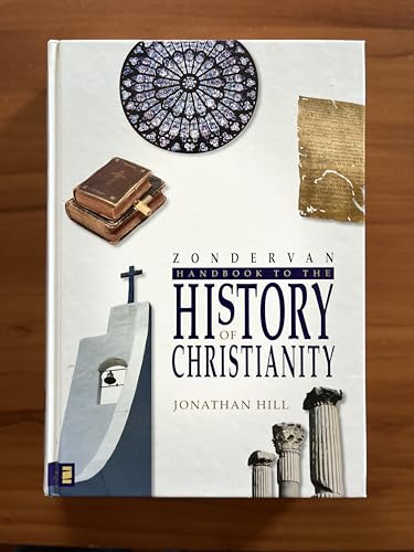 Zondervan Handbook to the History of Christianity