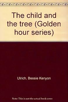 Hardcover The child and the tree (Golden hour series) Book