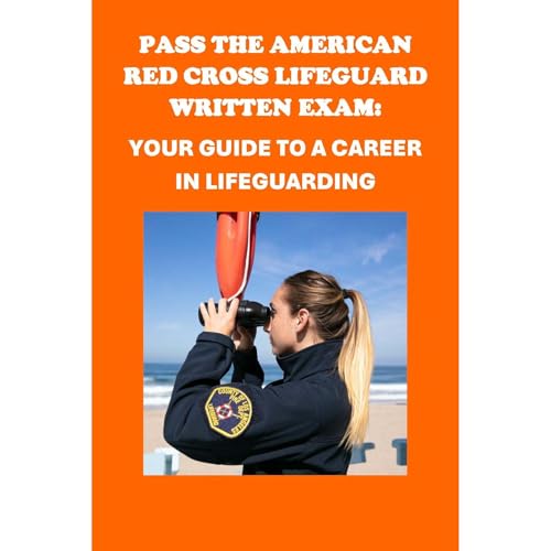 Pass the American Red Cross Lifeguard Written Exam: Your Guide to a Career in Lifeguarding by Philip Martin McCaulay episode artwork