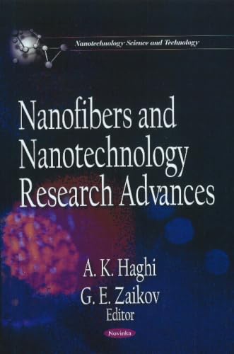 Nanofibers and Nanotechnology Research Advances (Nanotechnology Science and Technology)