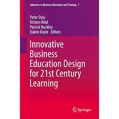 Innovative Business Education Design for 21st Century Learning