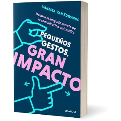 Pequeños Gestos, Gran Impacto / Cues: Master the Secret Language of Charismatic Communication