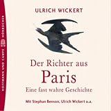 Der Richter aus Paris. Eine fast wahre Geschichte - Ulrich Wickert