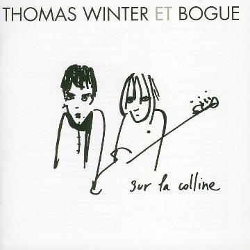 Sur La Colline by Thomas Winter and Bogue (2005-01-28)