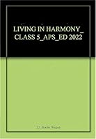LIVING IN HARMONY_CLASS 5_APS_ED 2022 0190133384 Book Cover