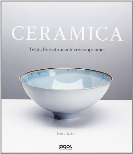 Ceramica. Ediz. illustrata Ceramica. Ediz. illustrata