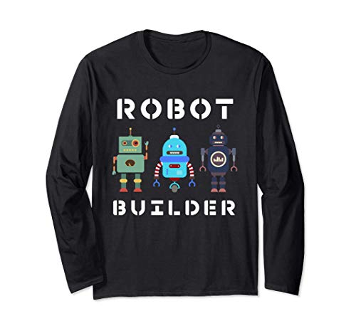 I build Robots Gift All Ages Kids Girls Boys Robot Kit Long Sleeve T-Shirt 