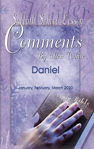 Sabbath School Lesson Comments By Ellen White 1 Quarter Daniel January February March Book 37 Kindle Edition By Comments Egw Malmedevanallen J L Religion Spirituality Kindle Ebooks Amazon Com