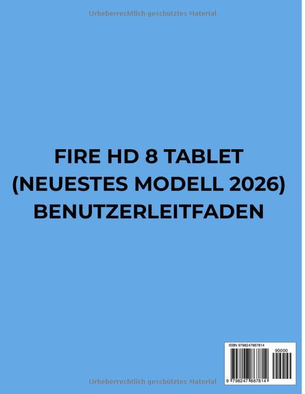 FIRE HD 8 TABLET (NEUESTES MODELL 2026) BENUTZERLEITFADEN: Ein einfaches, schrittweises Handbuch für Anfänger und Senioren (German Edition) image 3