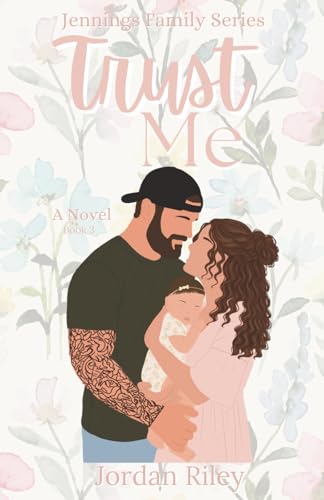 Trust Me: Jennings Family Series, Book 3
