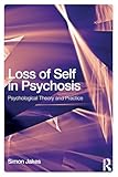 Loss of Self in Psychosis