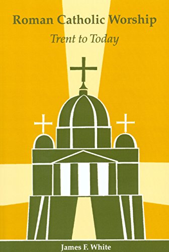 Roman Catholic Worship: Trent to Today (Pueblo Books)