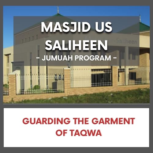 Guarding the Garment of Taqwa
