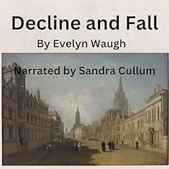 Decline and Fall Audiolibro Por Evelyn Waugh arte de portada