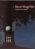 René Magritte. Der Schlüssel der Träume - Siegfried Gohr Ulf Küster Steingrim Laursen Evelyn Benesch Michel: Draguet 