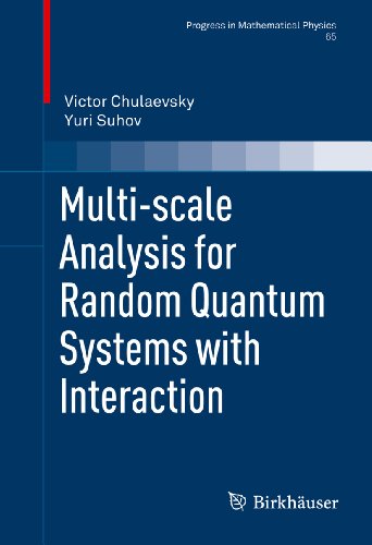 Multi-scale Analysis for Random Quantum Systems with Interaction (Progress in Mathematical Physics Book 65)