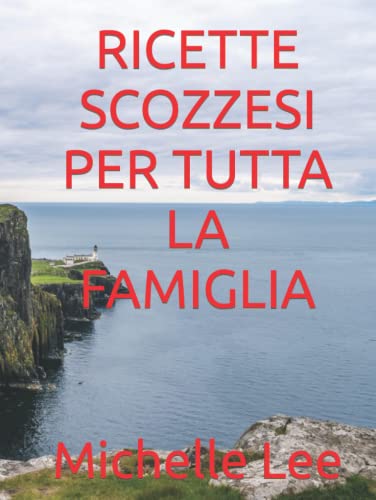RICETTE SCOZZESI PER TUTTA LA FAMIGLIA