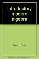 Introductory modern algebra (Merrill mathematics series) 0675088720 Book Cover