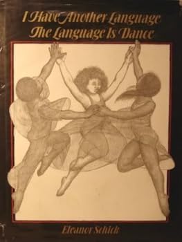 Hardcover I Have Another Language--The Language is Dance: The Language is Dance Book