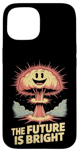 The Future Is Bright Nuclear X}zP[X iPhone 15 p