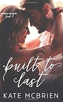 Built to Last : Hidden Hearts #1 173324641X Book Cover