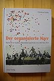 karneval düsseldorf 2018 rosenmontag  Der organisierte Narr: Karneval in Aachen, Düsseldorf und Köln 1823 bis 1914: Karneval in Aachen, Düsseldorf und Köln von 1823 bis 1914