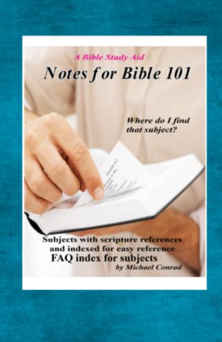 Notes for Bible 101: Bible study notes 1973267772 Book Cover