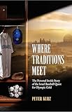 Where Traditions Meet: The Personal Inside Story of the Israel Baseball Quest for Olympic Gold