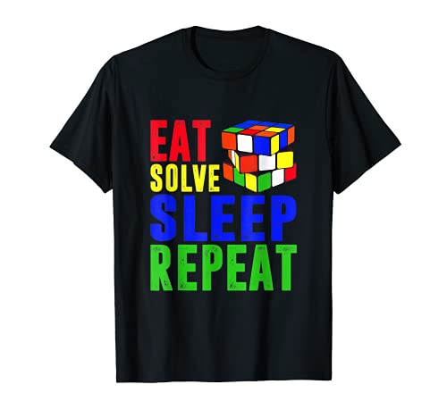 Eat Solve Sleep Reapeat Rubik Rubix Rubics Player Cube T-Shirt