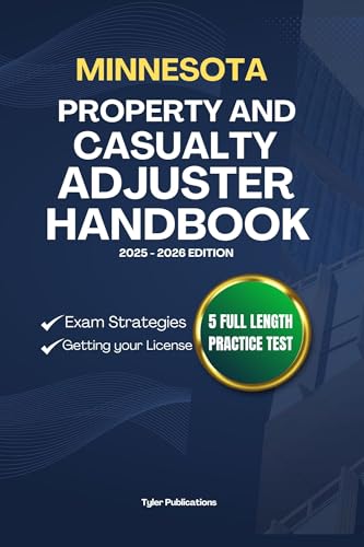 MINNESOTA PROPERTY AND CASUALTY ADJUSTER HANDBOOK: A Complete Guide to Passing the Exam on Your First Try (USA PROPERTY AND CASUALTY ADJUSTER MANUAL)