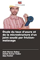 Étude du taux d'usure et de la microstructure d'un joint soudé par friction-malaxage (French Edition) 6202331380 Book Cover