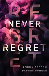 Never Regret: Spicy Romance