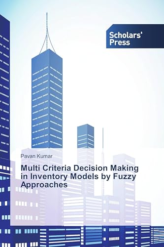 Multi Criteria Decision Making in Inventory Models by Fuzzy Approaches