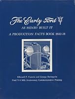 The Early Ford V-8 as Henry Built It: A Production Facts Book 1932-38 0911383034 Book Cover