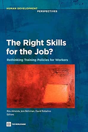 The Right Skills for the Job?: Rethinking Effective Training Policies for Workers book cover