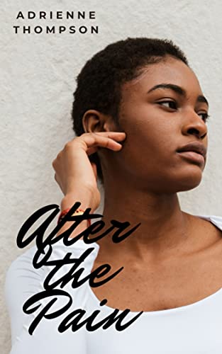 After the Pain (Latter Rain Series Book 1)