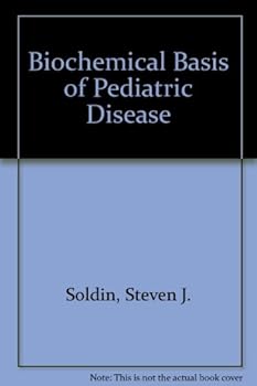 Hardcover Biochemical Basis of Pediatric Disease Book