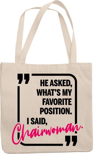 My Favorite Position Chairwoman Funny Reusable Tote Bag & Office Decor