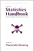 This is the Statistics Handbook Your Professor Doesn't Want You to See: So Easy It's Practically Cheating!