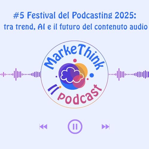 #5 - Festival del Podcasting 2025: tra trend, AI e il futuro del contenuto audio