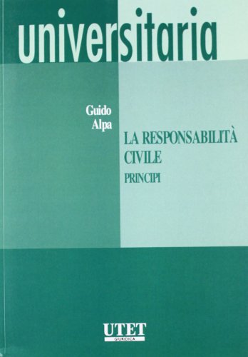 La responsabilità civile. Principi La responsabilità civile. Principi