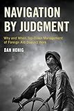  Navigation by Judgment: Why and When Top-Down Management of Foreign Aid Doesn\'t Work