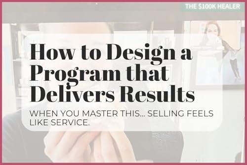 How to Design a Program That Delivers Results. When you master THIS, selling for your coaching business feels like service.