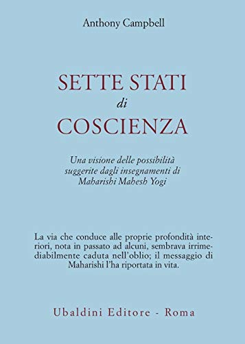 Sette stati di coscienza. Una visione delle possibilità suggerite dagli insegnamenti di Maharishi Mahesh Yogi