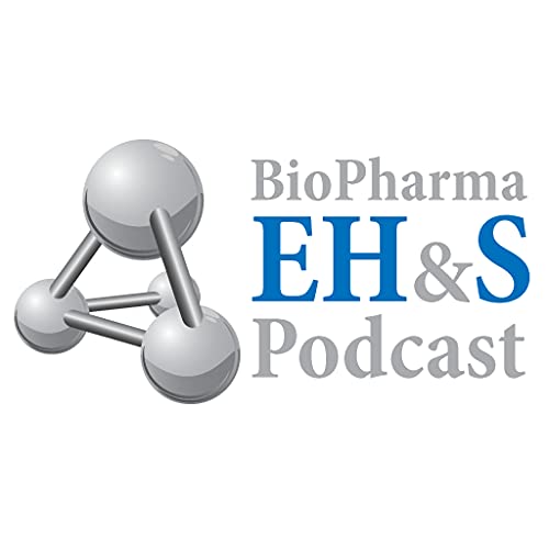 Biopharma EHS Podcast Episode 26