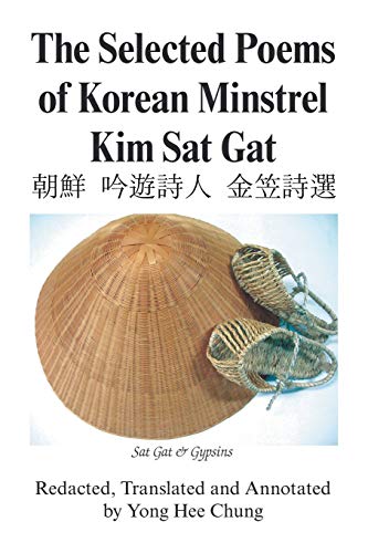 The Selected Poems of Korean Minstrel Kim Sat Gat