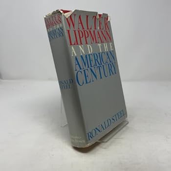 Walter Lippmann and the American Century